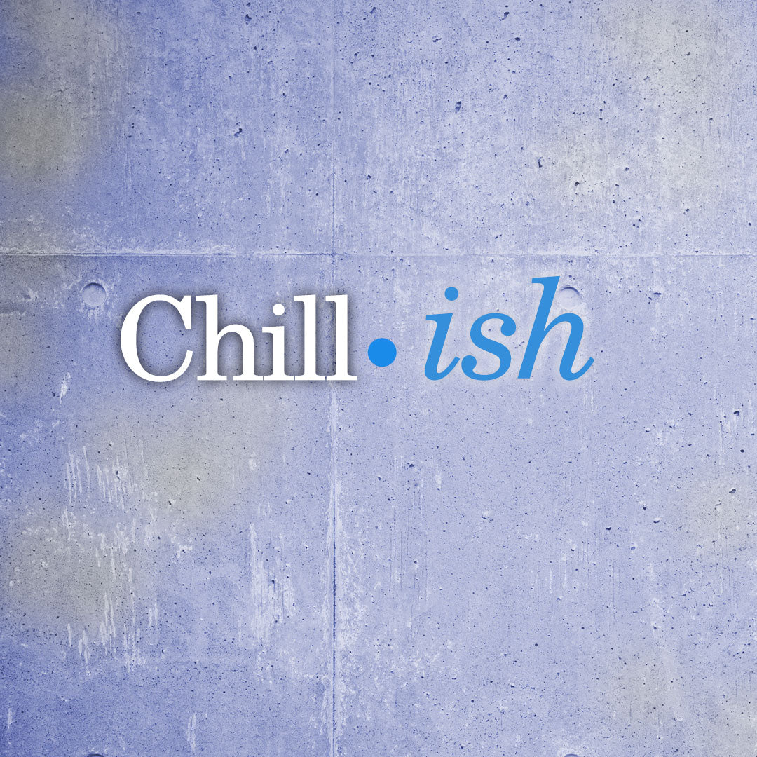 Chill•ish Package